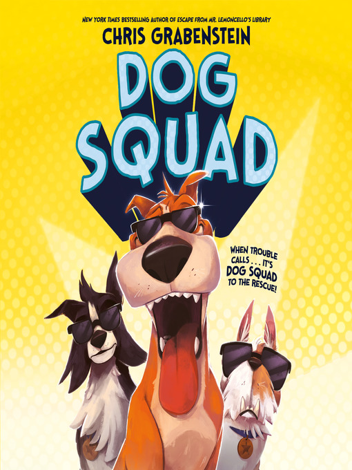 Title details for Dog Squad by Chris Grabenstein - Wait list